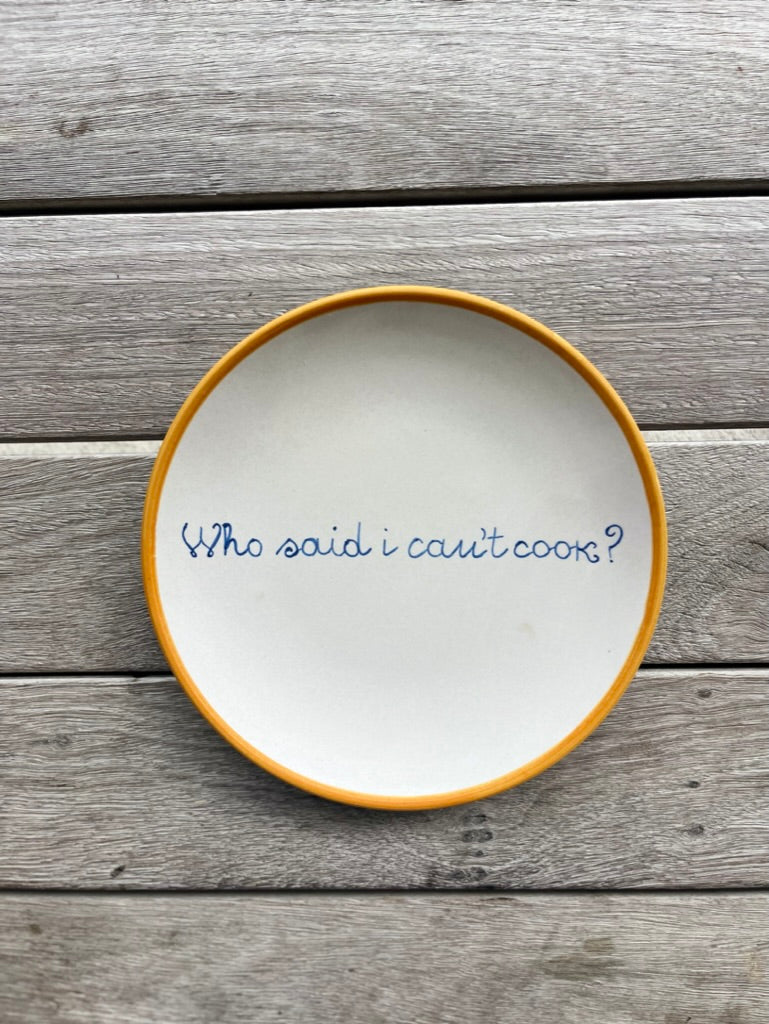 "Who Said I Can't Cook" Plate