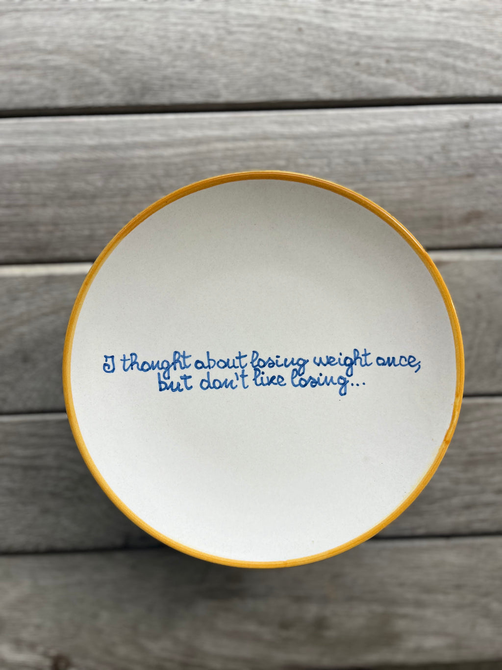 "I Thought About Losing Weight" Plate